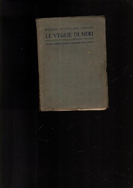 LE VEGLIE DI NERI PAESI E FIGURE DELLA COMPAGNA TOSCANA TREVISINI 1927 - Renato Fucini - copertina