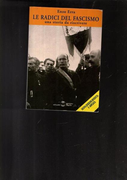 Le Radici Del Fascismo Una Storia Da Riscrivere - copertina