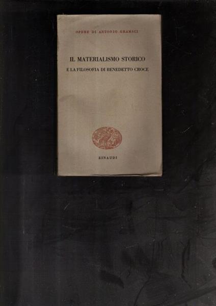 Il materialismo storico e la filosofia di Benedetto Croce - Antonio Gramsci - copertina