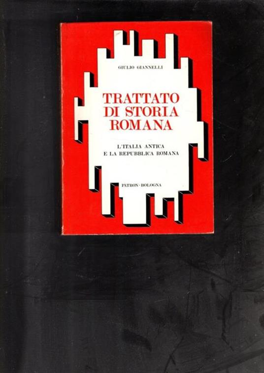 Trattato di storia romana l\'italia antica e la repubblica romana - Giulio Giannelli - copertina