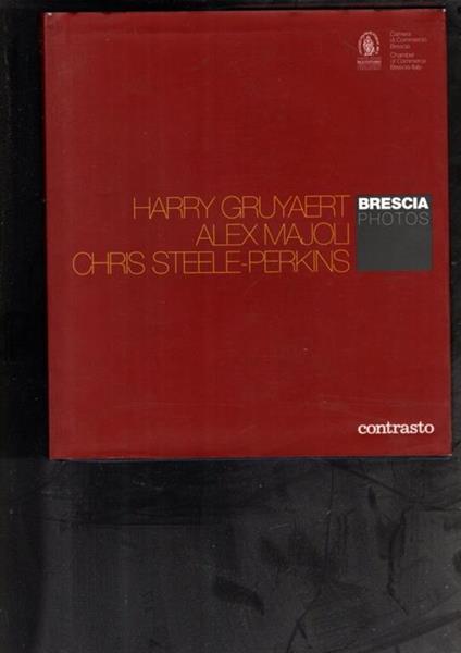 Brescia photos Gruyaert, HarryMajoli, AlexSteele-Perkins, Chris - copertina