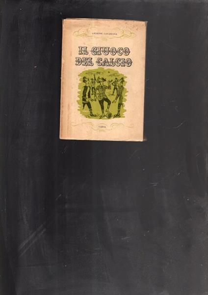 Il giuoco del calcio - Giuseppe Cavazzana - copertina