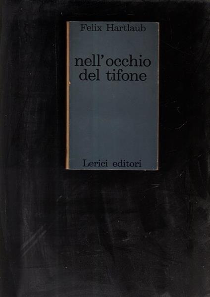 Nell' occhio del tifone - Felix Hartlaub - copertina