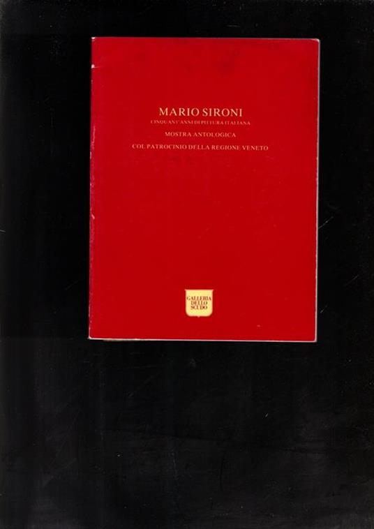Mario Sironi. Cinquant'anni di pittura italiana. Mostra antologica - Mario Sironi - copertina