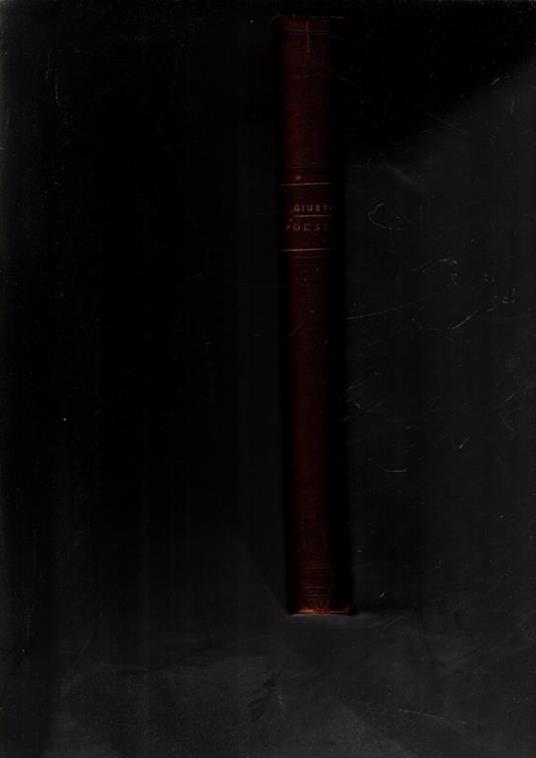 Poesie Illustrate Da Adolfo Matarelli Commentate Da Un Condiscepolo Dell\'Autore Ed Annotate Di Ricordi Storici Dal Prof. Giulio Cappi - Giuseppe Giusti - copertina