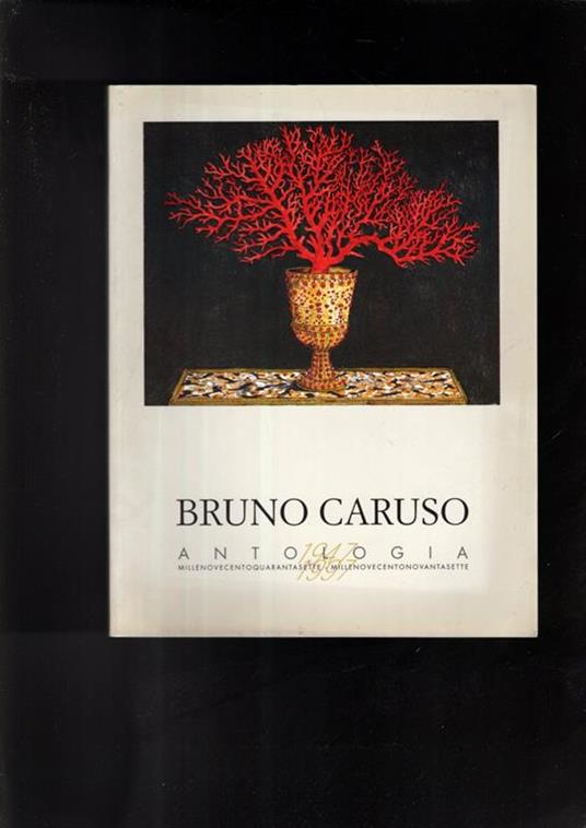 Bruno Caruso Antologia 1947/1997 - Roberto Liberti - copertina