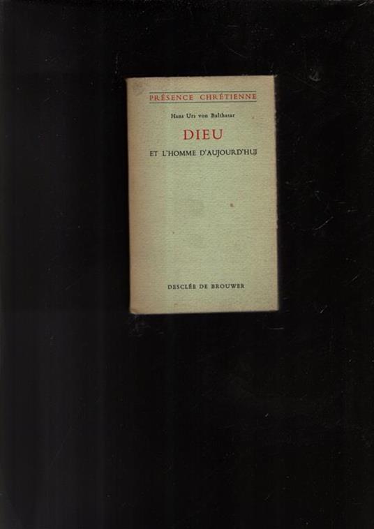 Dieu Et L'Homme D'Aujourd'Hui - Hans U. von Balthasar - copertina