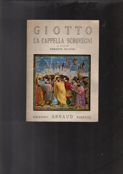 Giotto La Cappella Scrovegni - Roberto Salvini - copertina