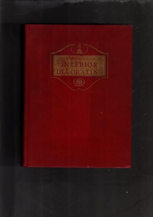 The Complete Book Of Interior Decorating Greystone - copertina
