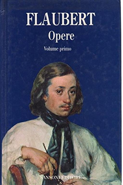 Flaubert. Opere. Volume 1 - Gustave Flaubert - copertina