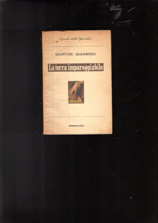 La Terra Impareggiabile - Salvatore Quasimodo - copertina