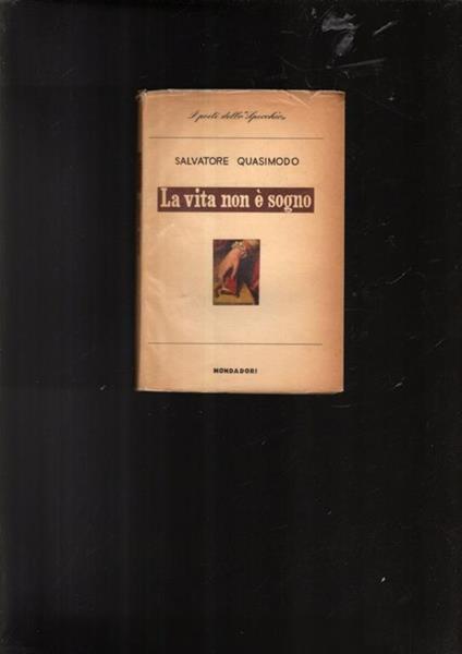La vita non è sogno - Salvatore Quasimodo - copertina