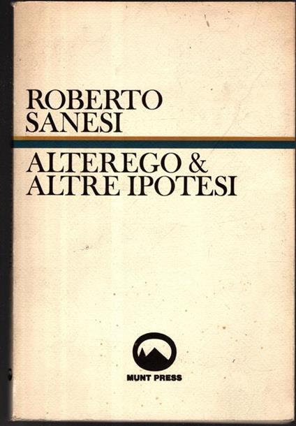 Alterego & Altre Ipotesi Sanesi - Roberto Sanesi - copertina