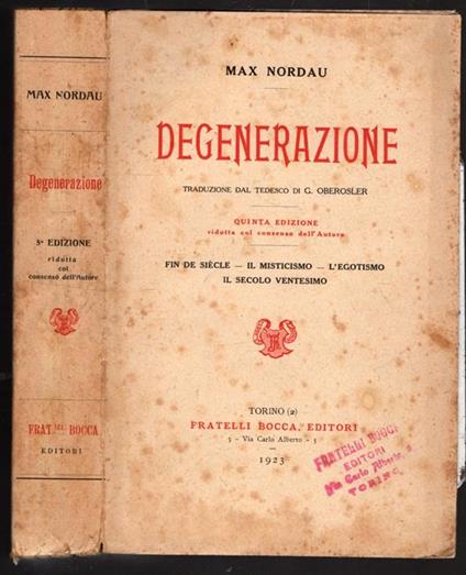 Degenerazione. Fin de siecle- il misticismo- l\'egotismo- il secolo ventesimo - Max Nordau - copertina