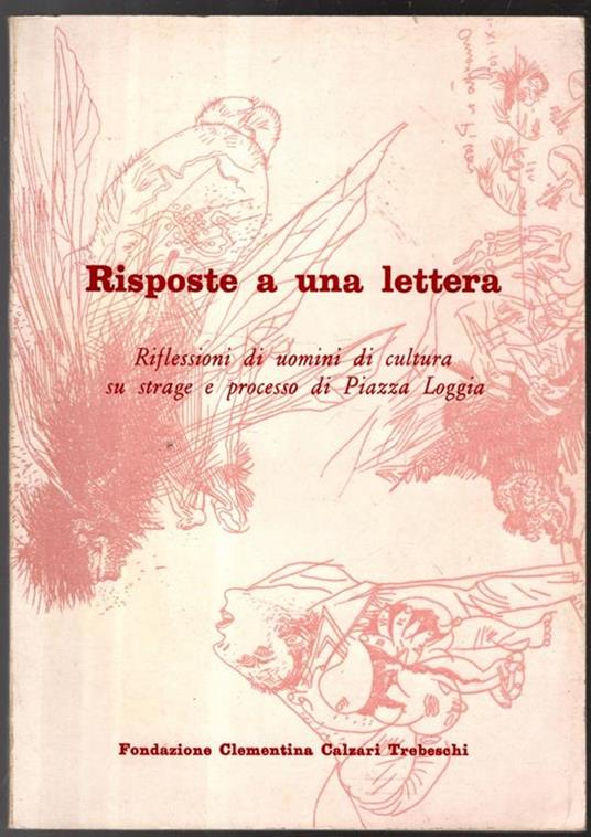 Risposte A Una Lettera Riflessioni Di Uomini Di Cultura Su Strage E Processo Di Piazza Loggia - copertina
