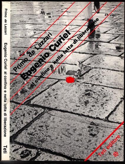Eugenio Curiel. Al confino e nella lotta di liberazione - Primo De Lazzari - copertina
