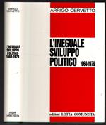 L' ineguale sviluppo politico 1968-1979