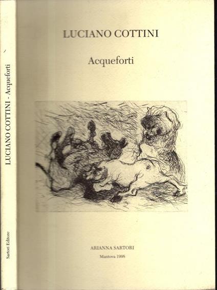 Acqueforti (1962 - 1997) - Lucio Cottini - copertina
