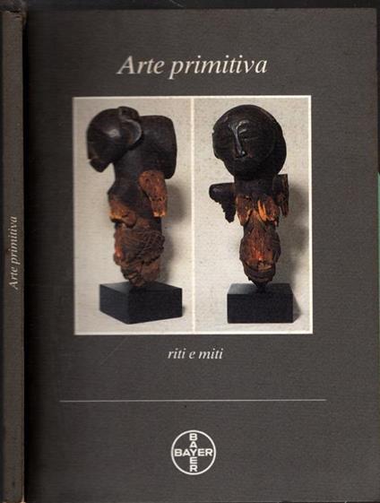 Arte Primitiva Riti E Miti - copertina