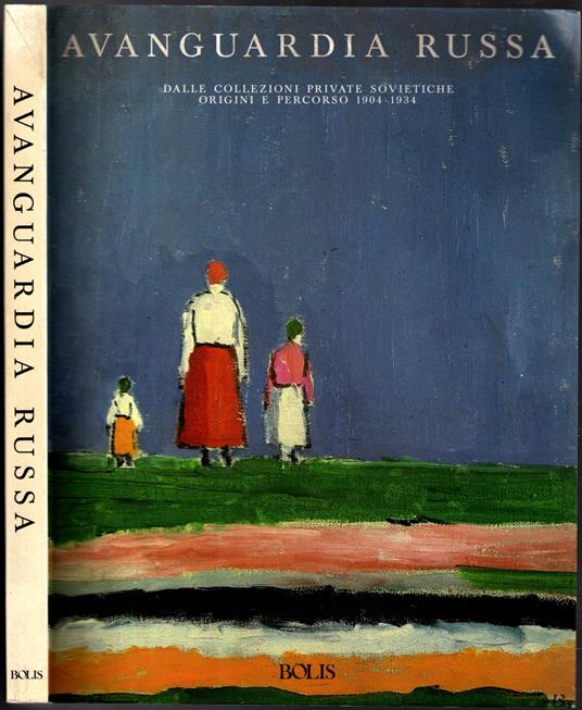 Avanguardia russa. Dalle collezioni private sovietiche. Origini e percorso (1904-1934) - copertina