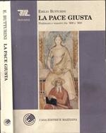 La pace giusta. Testimoni e maestri tra '800 e '900