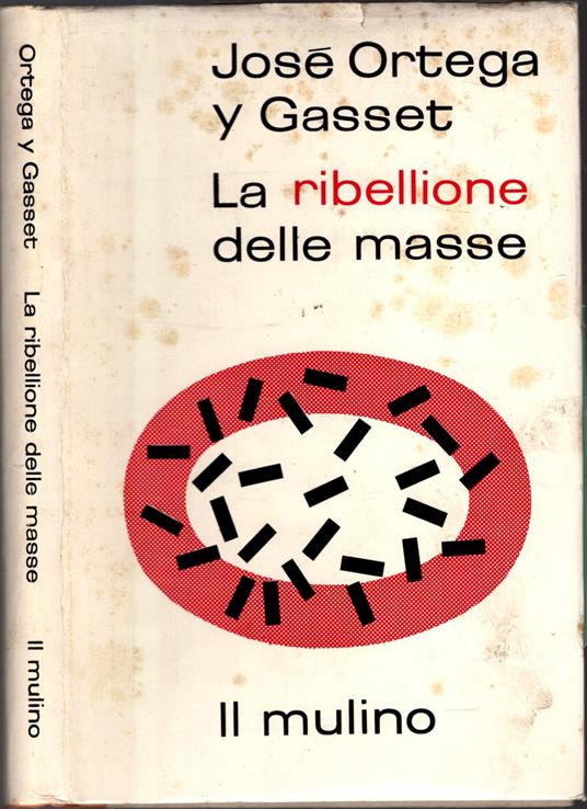 La ribellione delle masse. A cura di Salvatore Battaglia - José Ortega y Gasset - copertina