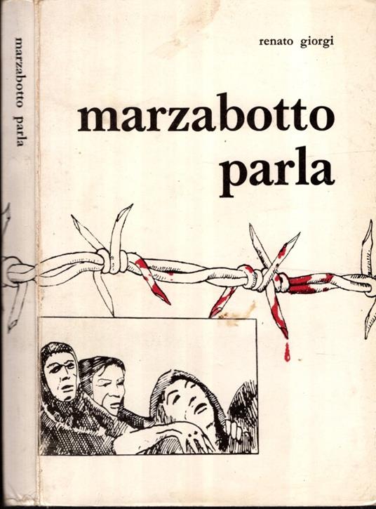Marzabotto parla. Con scritti di Salvatore Quasimodo e Giuseppe Dozza - Renato Giorgi - copertina