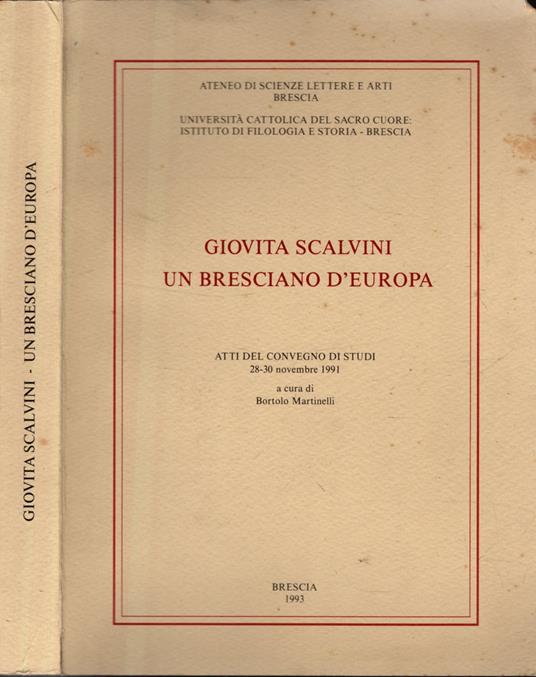 Giovta Scalvini Un Bresciano D'Europa - Bortolo Martinelli - copertina
