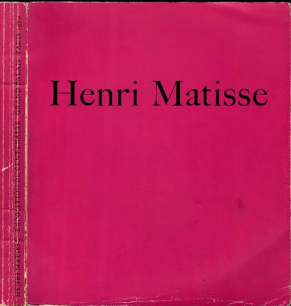 Henri Matisse Exposition Du Centenaire - Grand Palais - copertina