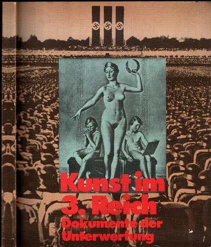 Kunst Im 3. Reich - Dokumente Der Unterwerfung - copertina