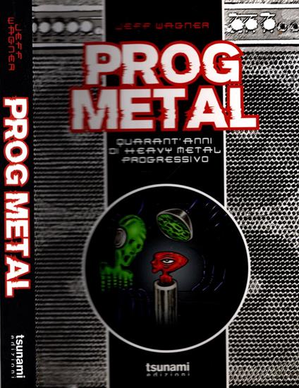 Prog Metal Quarant'Anni Di Heavy Metal Progressivo - copertina