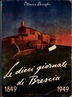 Le Dieci Giornate Di Brescia 1849-1949