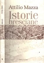 Istorie Bresciane Attilio Mazza