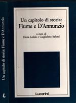 Un capitolo di storia : Fiume e D'Annunzio : atti del convegno, Gardone Riviera-San Pelagio, 27-28 ottobre 1989