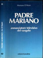 Padre Mariano. Annunciatore televisivo del vangelo