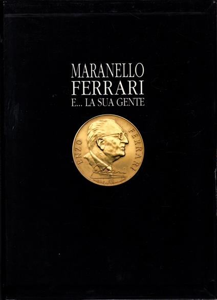 Maranello Ferrari E... La Sua Gente** - copertina