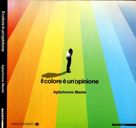 Il colore è un'opinione. Ediz. illustrata (Vol. 2) - Master Agfachrome - copertina