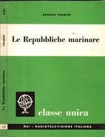 Le Repubbliche marinare. Coll. Classe unica