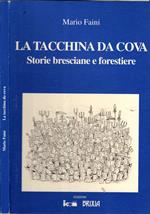 La Tacchina Da Cova - Storie Bresciane E Forestiere
