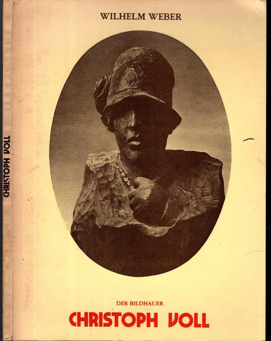 Der Bildhauer Cristoph Voll + 2 Cataloghi - copertina