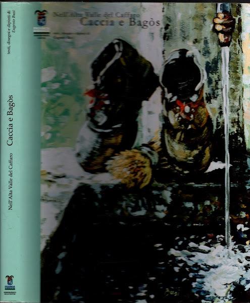 Caccia E Bagos Nell'Alta Valle Del Caffaro (Eugenio Busi)** - copertina