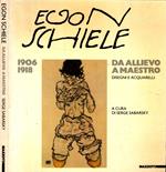 Egon Schiele. Da allievo a maestro. Ediz. illustrata