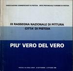 Più Vero Del Vero Ix Rassegna Nazionale Di Pittura Città Di Pistoia