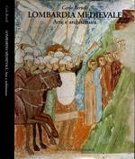 Lombardia Medievale . Arte e Architettura