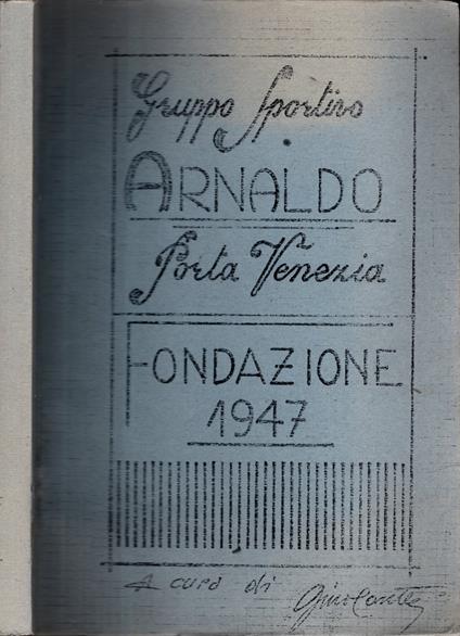 Gruppo sportivo Arnaldo Porta Venezia - Fondazione 1947 - copertina