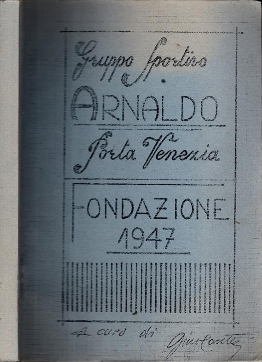 Gruppo sportivo Arnaldo Porta Venezia - Fondazione 1947 - copertina