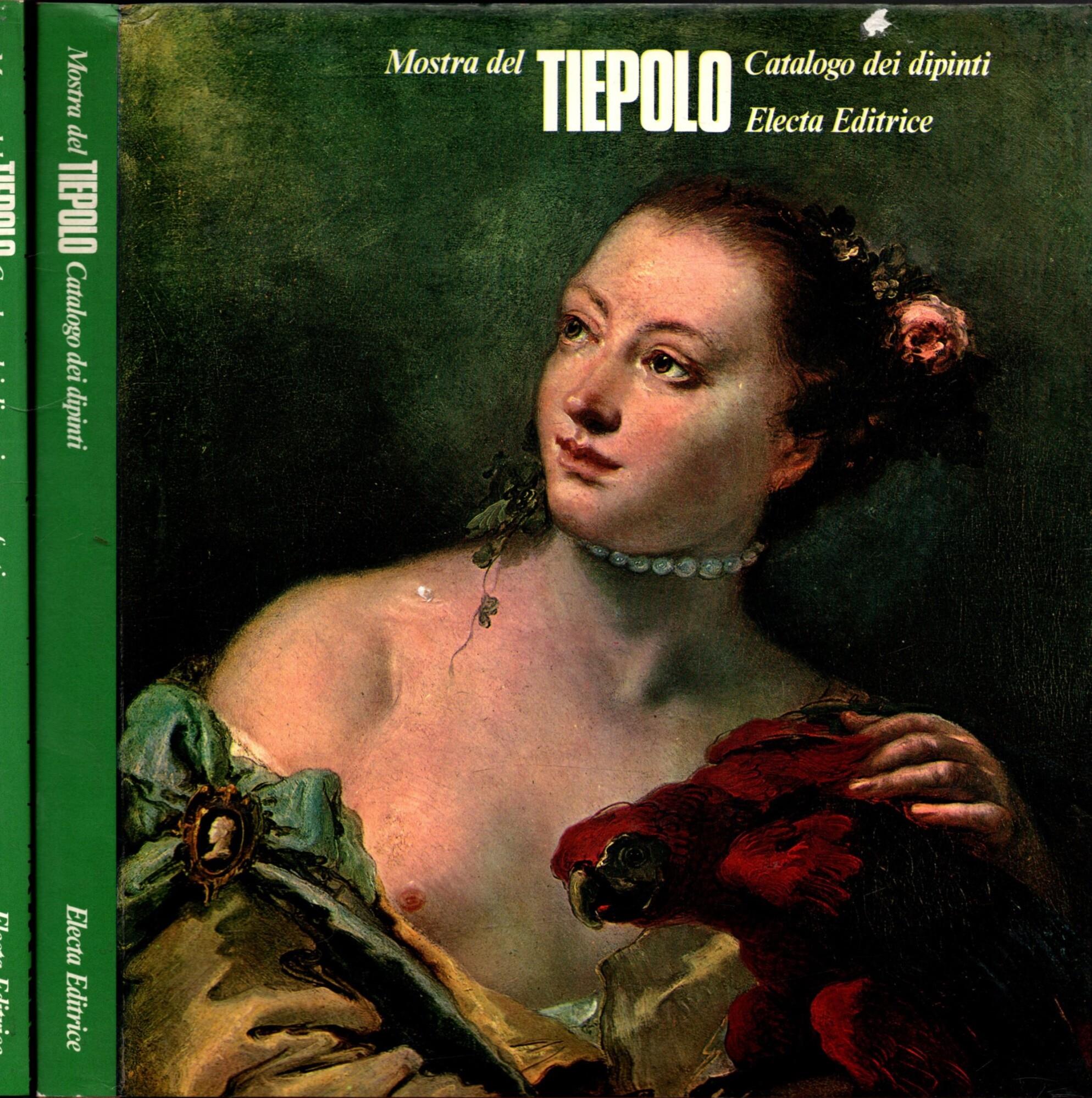 Mostra Del Tiepolo – Catalogo Dei Dipinti Disegni E Acqueforti **