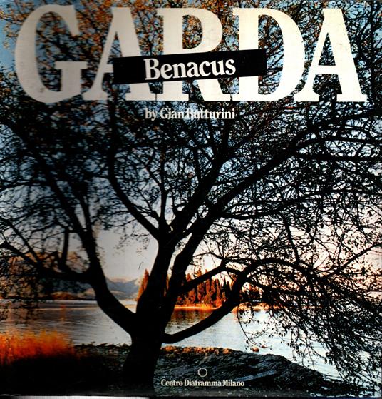 Garda Benacus ** by Gian Butturini ** - Gian Butturini - copertina