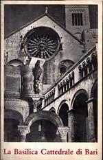 La Basilica Cattedrale di Bari *