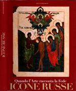 Quando L'arte racconta la fede. Icone Russe dal XVI al XIX sec. **